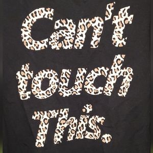 Black 'Can't Touch This' Sweatshirt